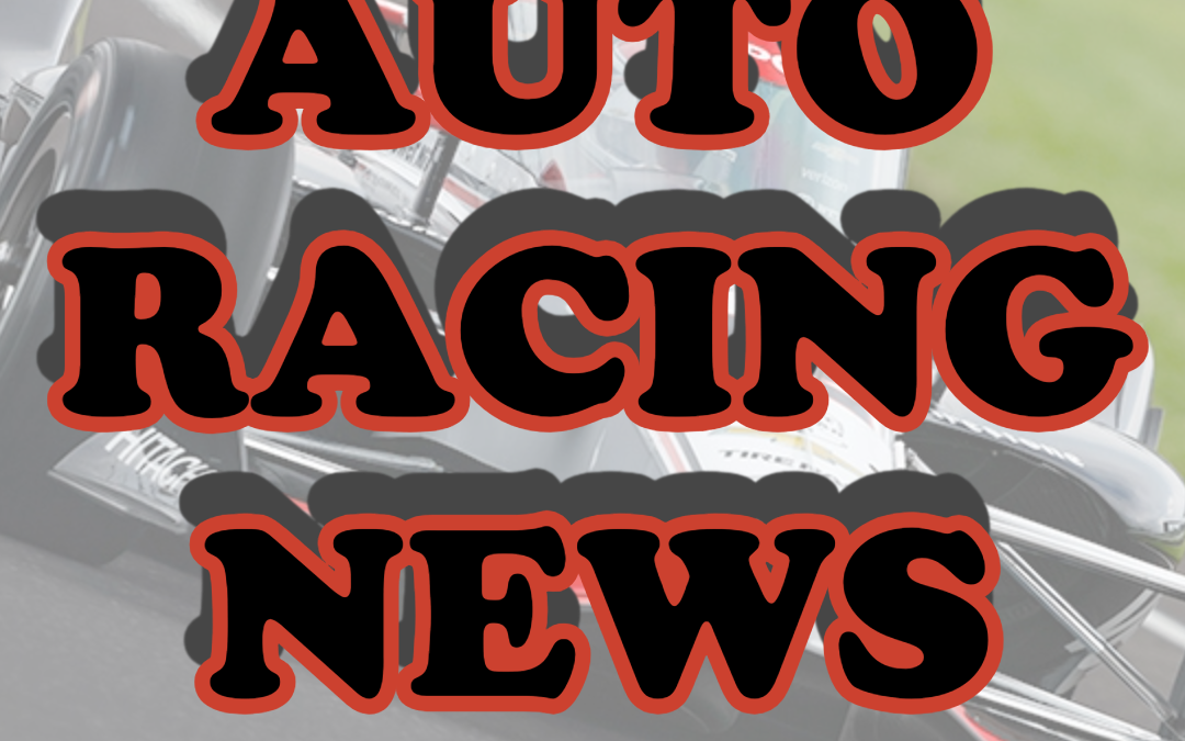 AUTO RACING NEWS