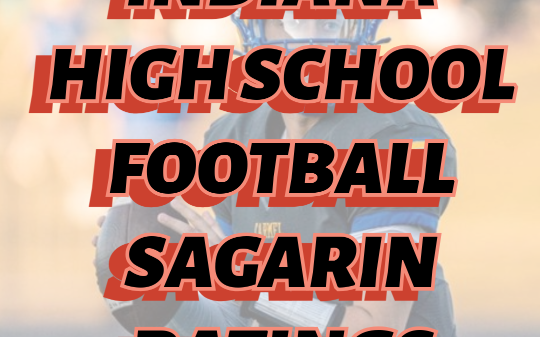 INDIANA HIGH SCHOOL FOOTBALL SAGARIN RATINGS