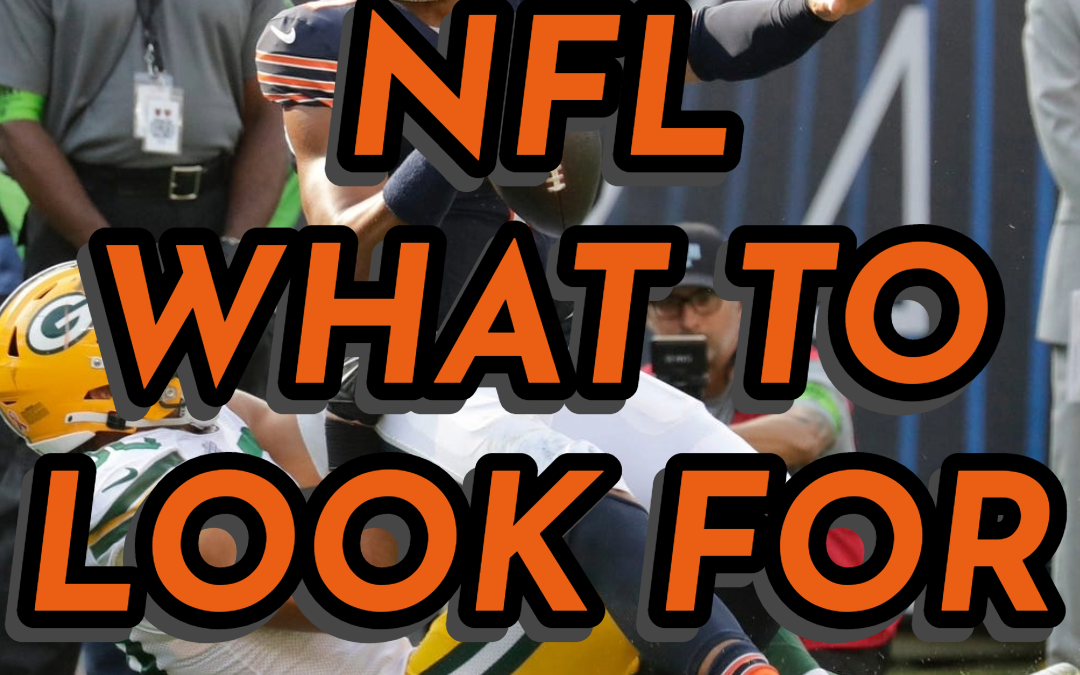 ​NFL PREVIEW: WEEK 5-WHAT TO LOOK FOR